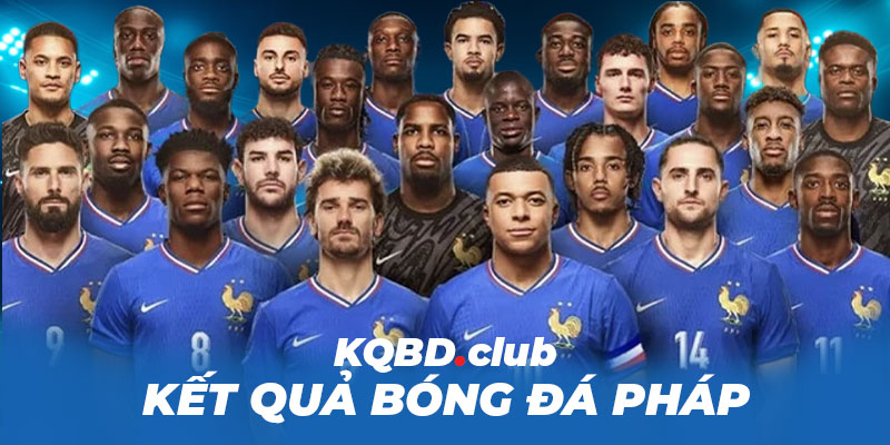 kqbd.club - Kết quả bóng đá Pháp